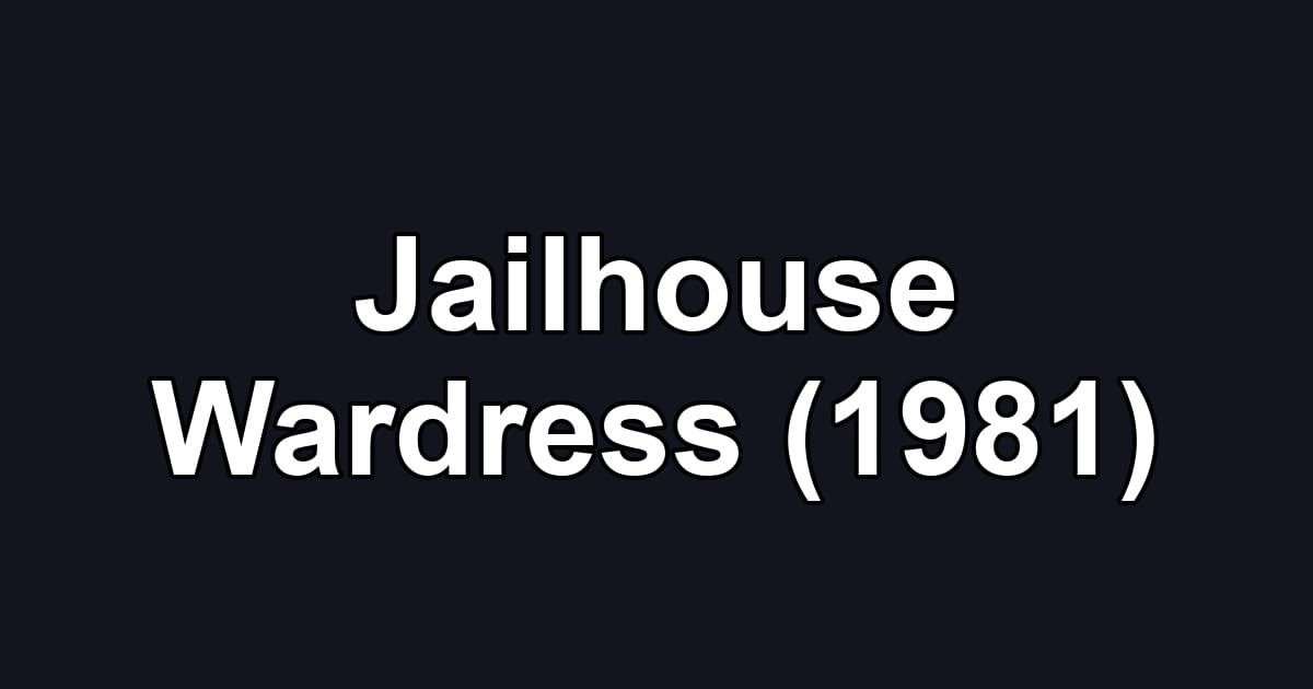 Jailhouse Wardress (1981)