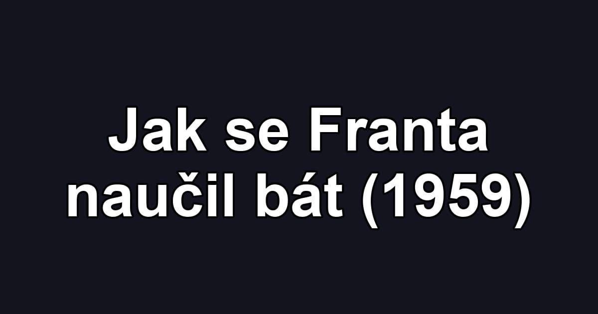 Jak se Franta naučil bát (1959)