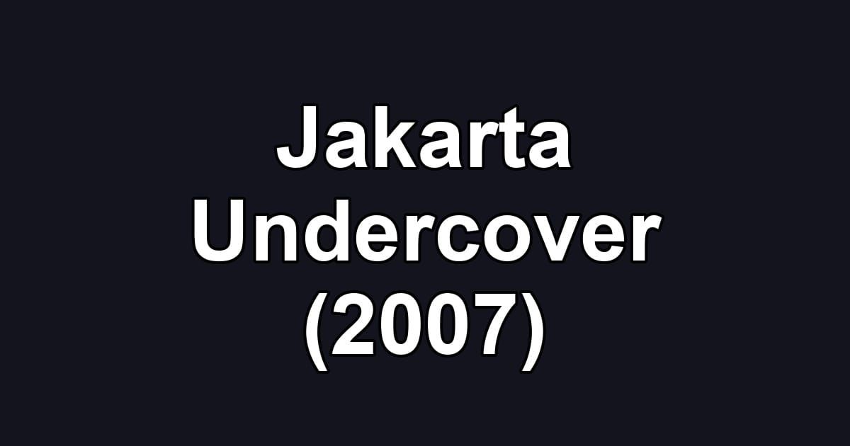 Jakarta Undercover (2007)