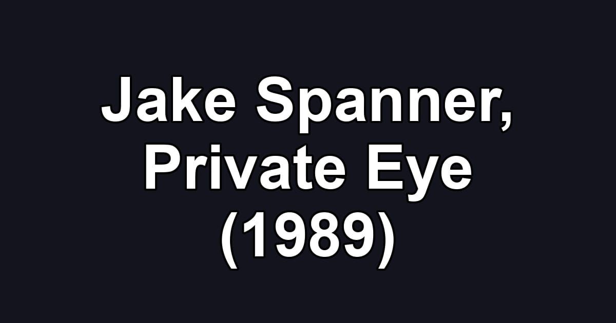Jake Spanner, Private Eye (1989)
