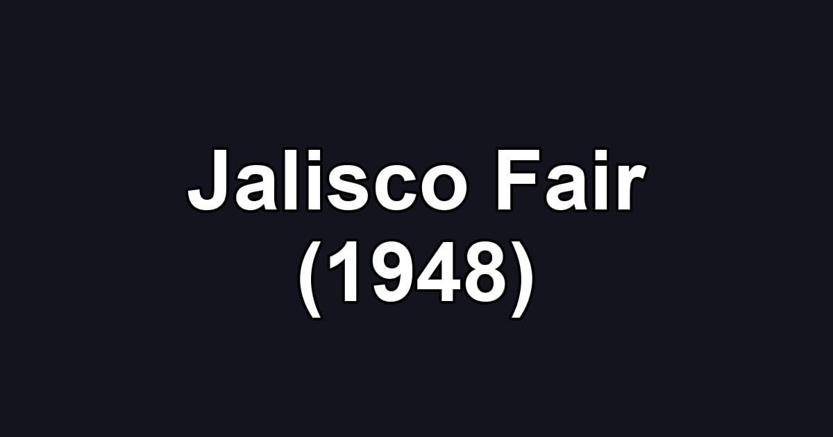 Jalisco Fair (1948)