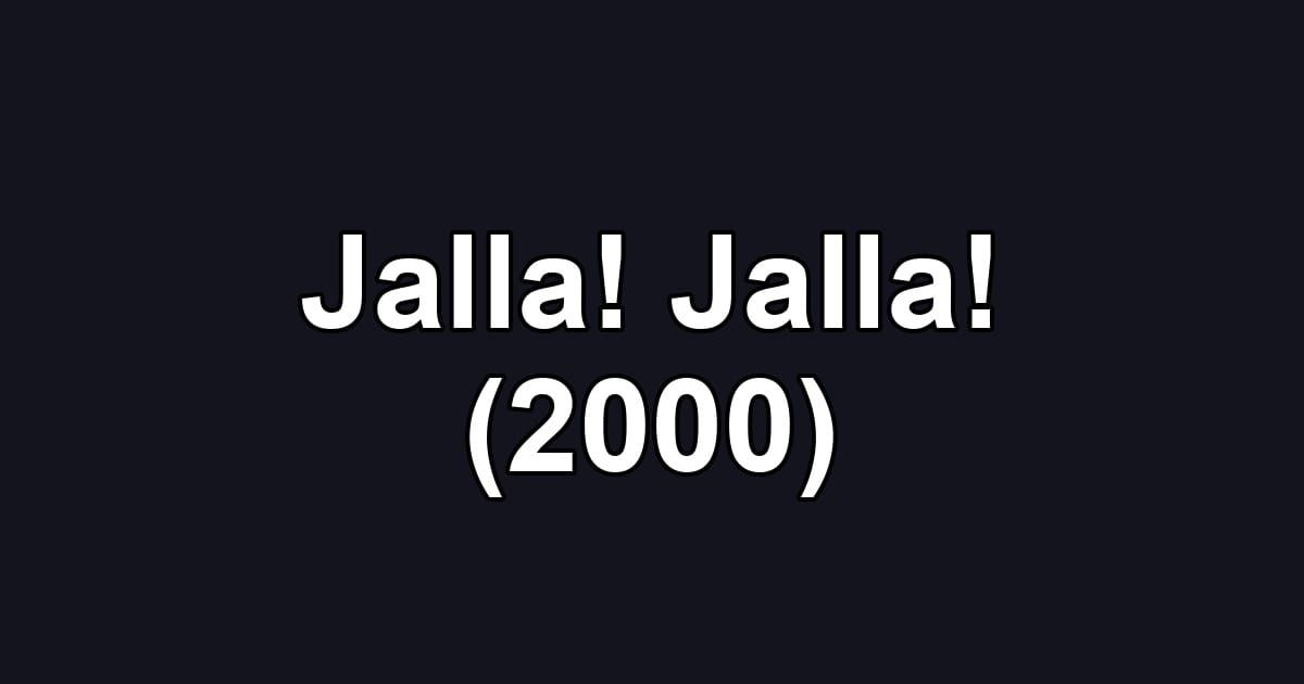 Jalla! Jalla! (2000)