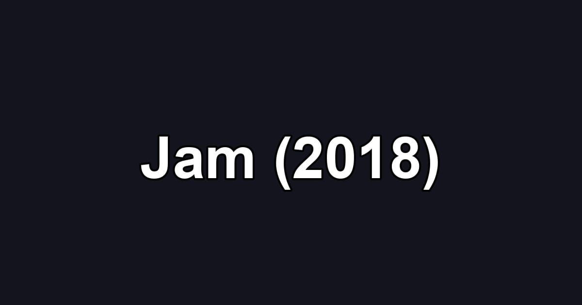 Jam (2018)
