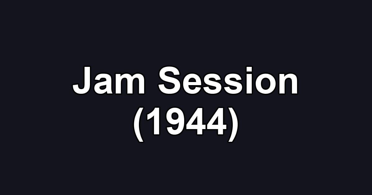 Jam Session (1944)