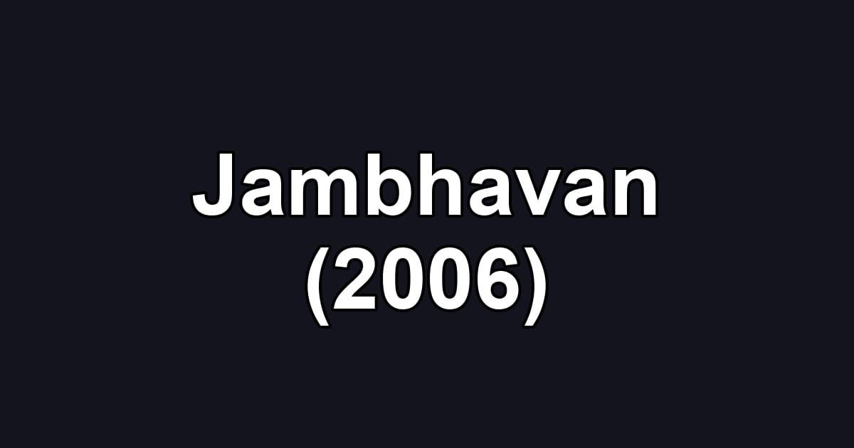 Jambhavan (2006)