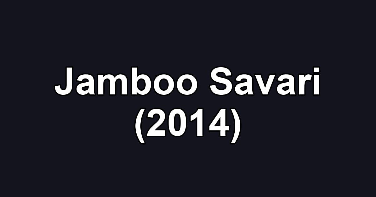 Jamboo Savari (2014)