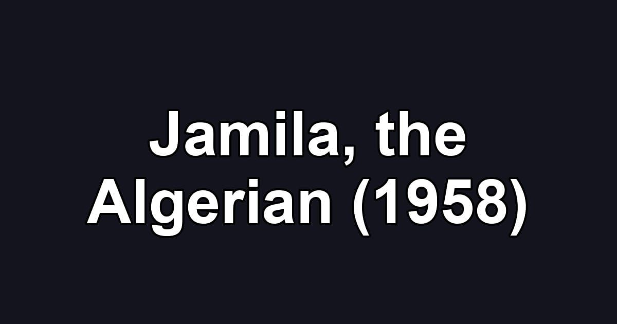 Jamila, the Algerian (1958)