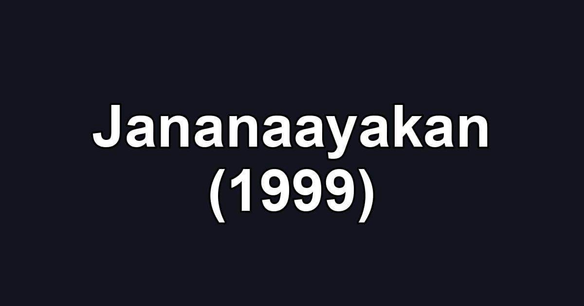 Jananaayakan (1999)