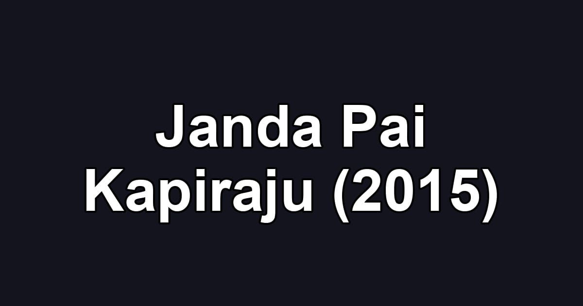 Janda Pai Kapiraju (2015)