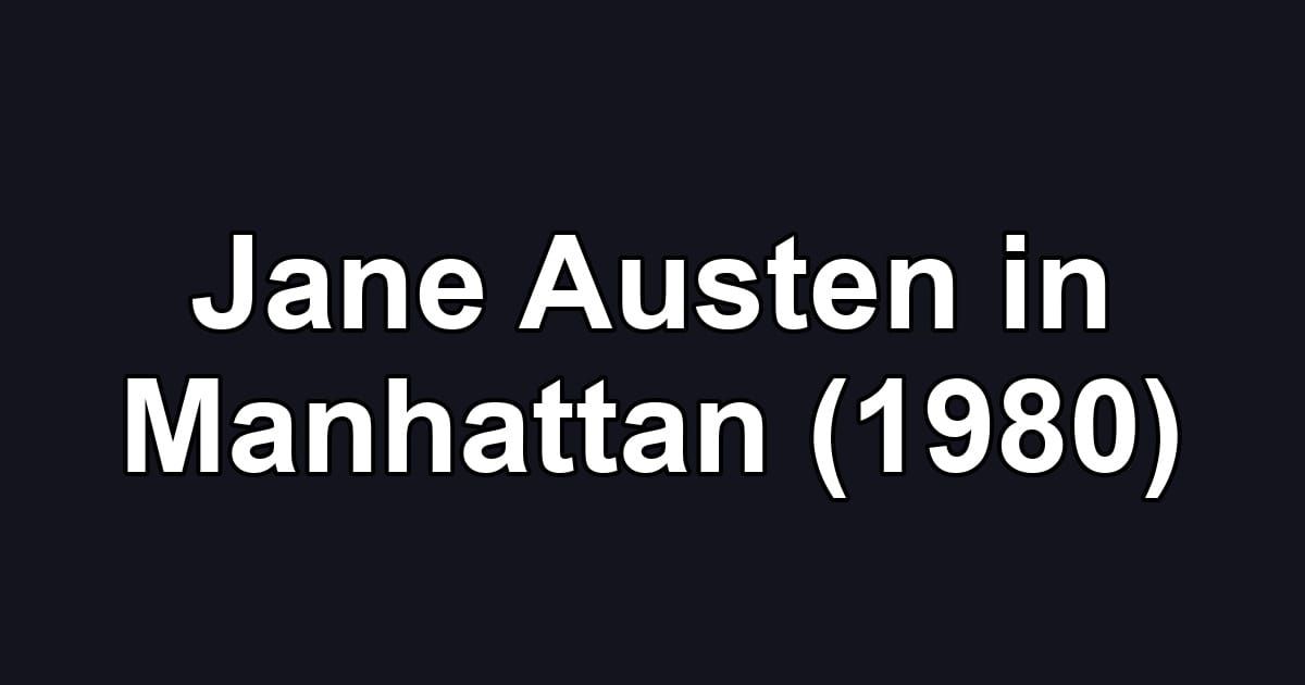 Jane Austen in Manhattan (1980)