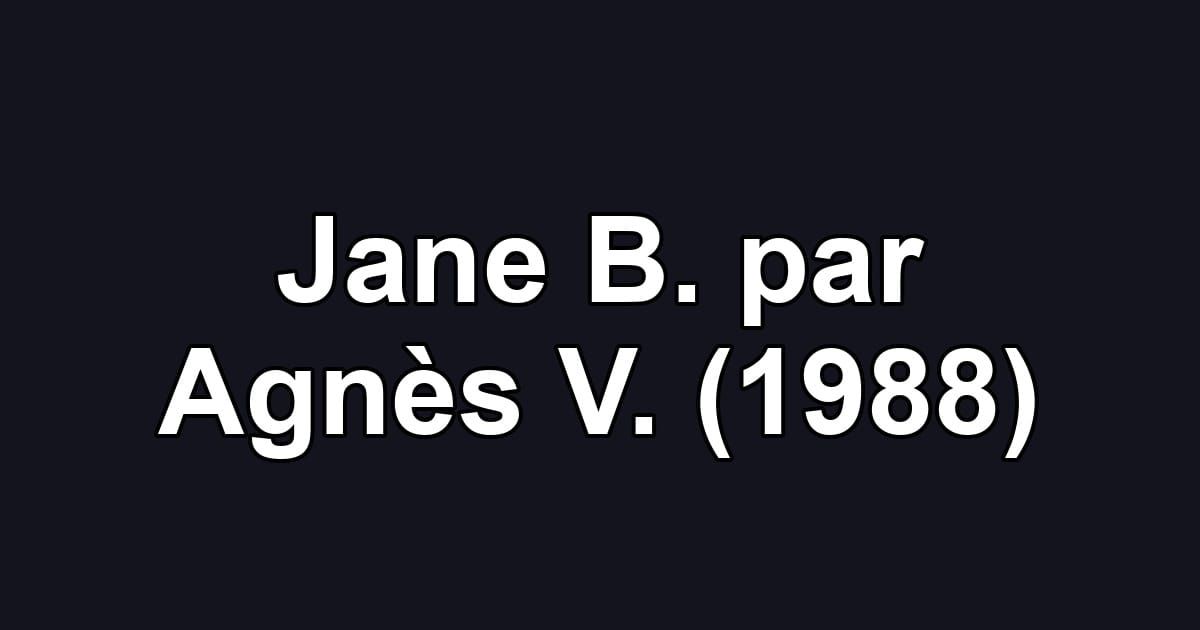 Jane B. par Agnès V. (1988)