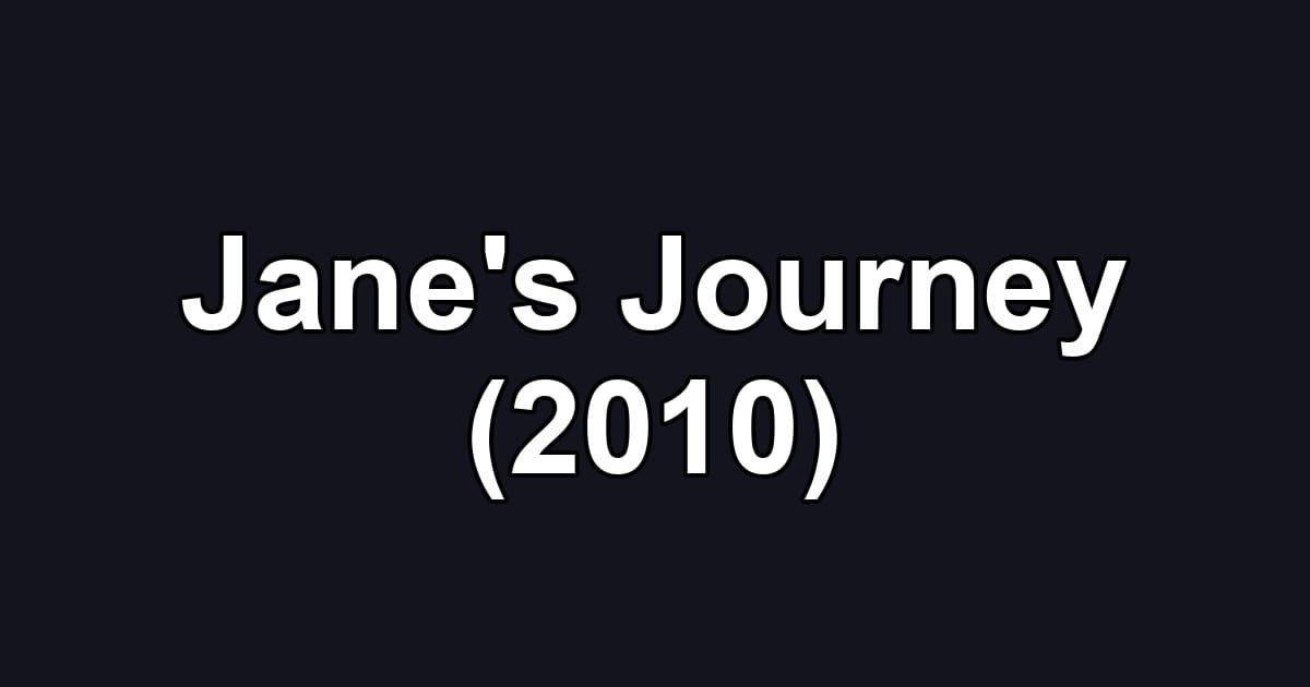 Jane's Journey (2010)