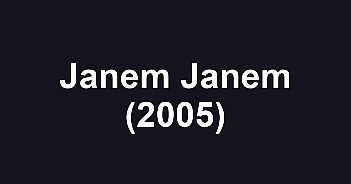 Janem Janem (2005)
