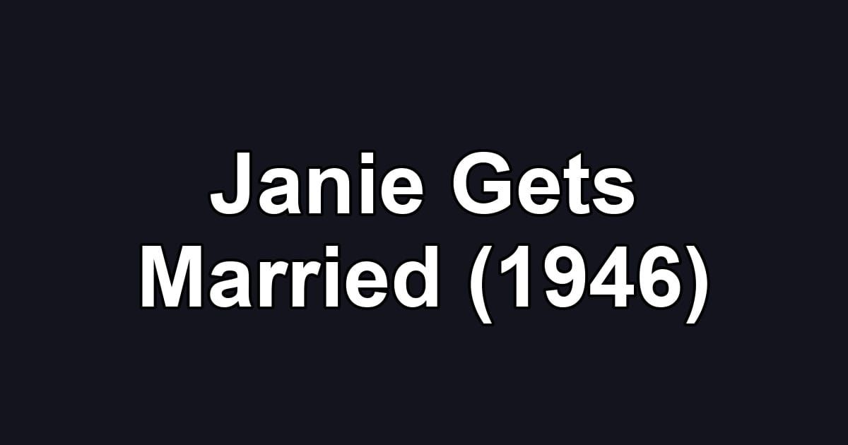 Janie Gets Married (1946)