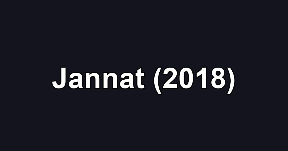 Jannat (2018)