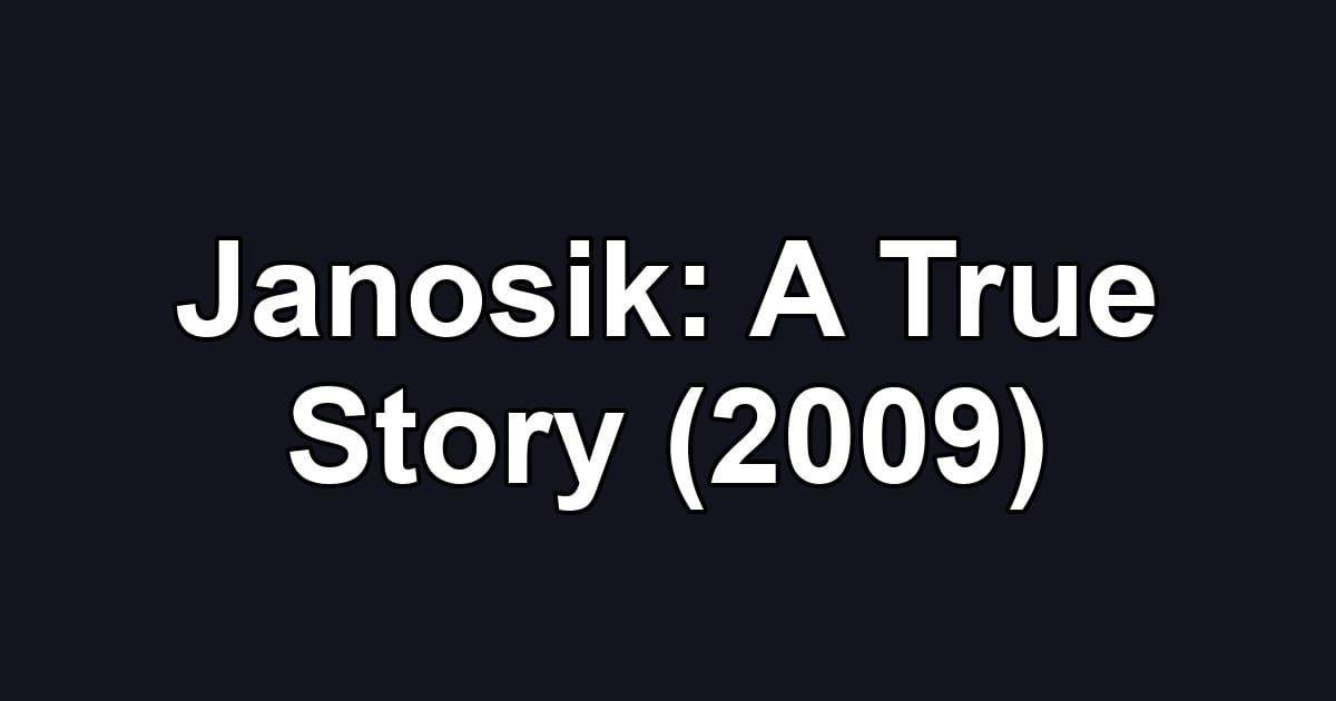 Janosik: A True Story (2009)