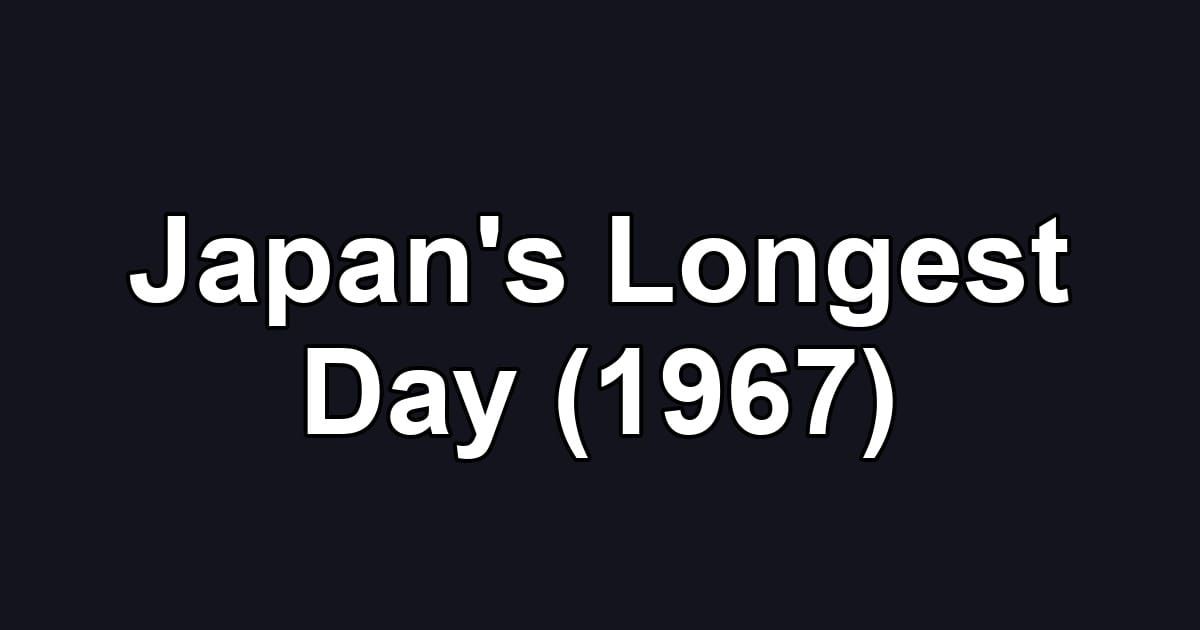 Japan's Longest Day (1967)