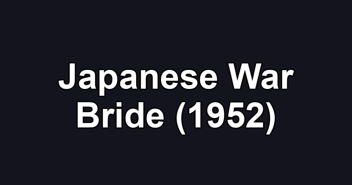 Japanese War Bride (1952)