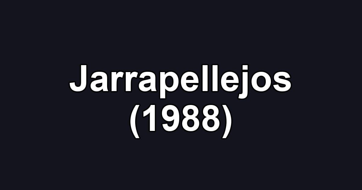Jarrapellejos (1988)