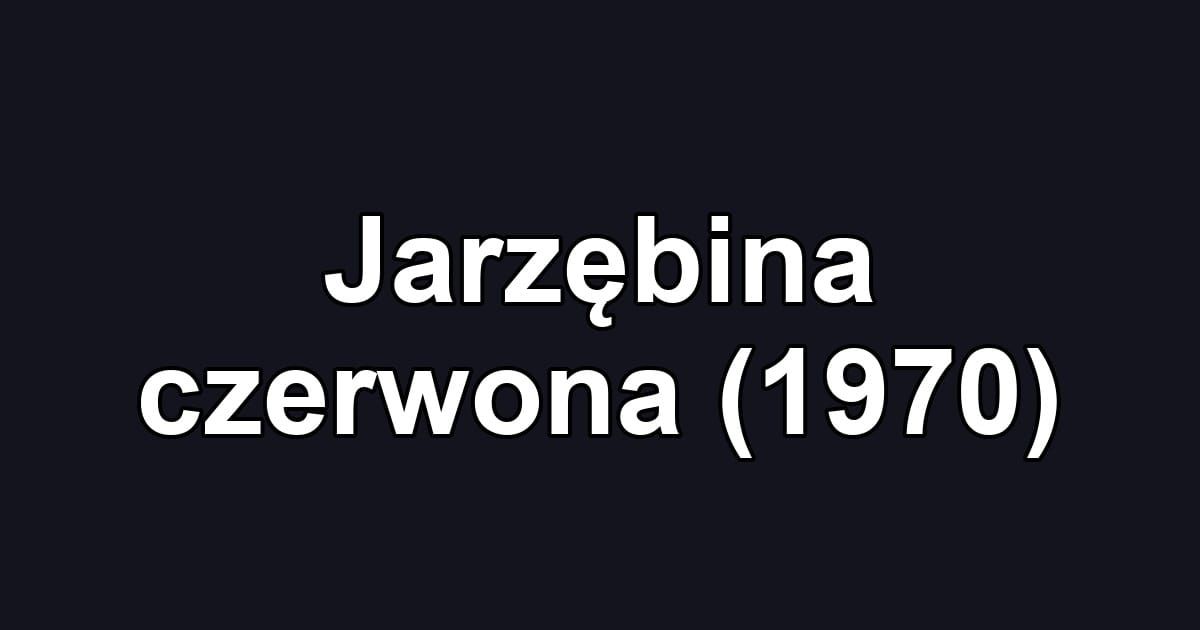 Jarzębina czerwona (1970)