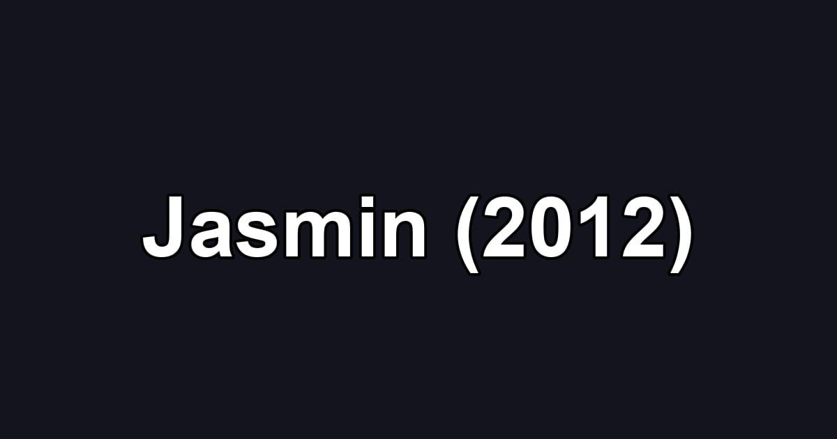 Jasmin (2012)