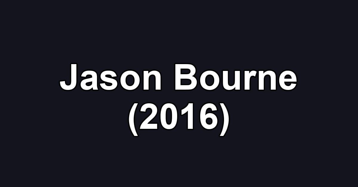 Jason Bourne (2016)