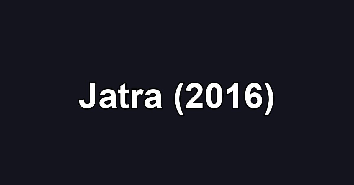 Jatra (2016)