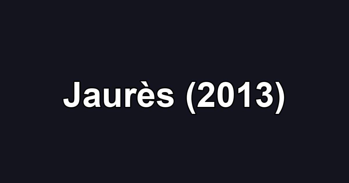 Jaurès (2013)
