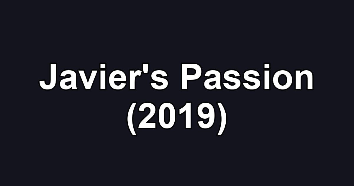 Javier's Passion (2019)