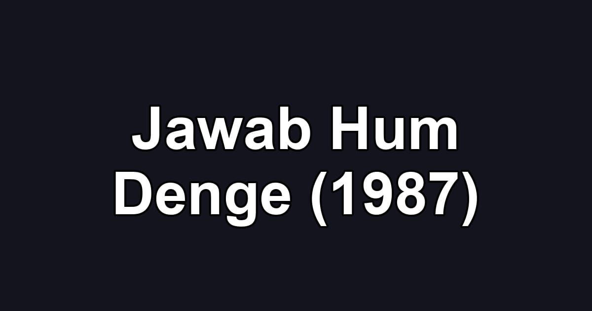 Jawab Hum Denge (1987)