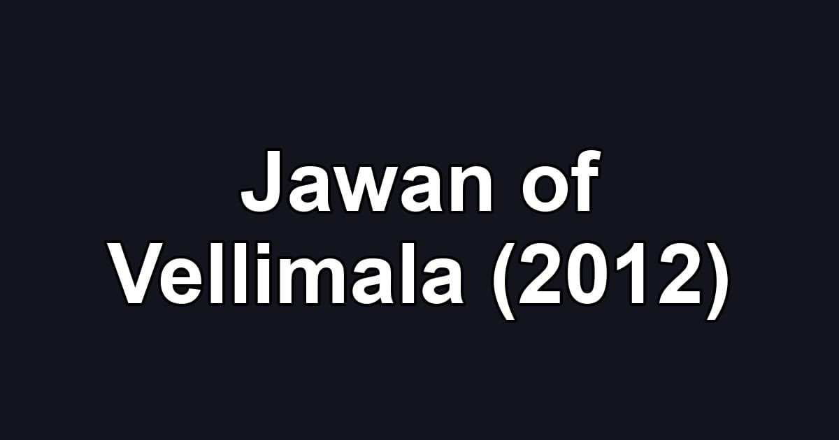 Jawan of Vellimala (2012)