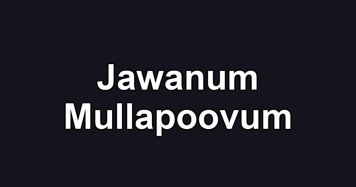 Jawanum Mullapoovum