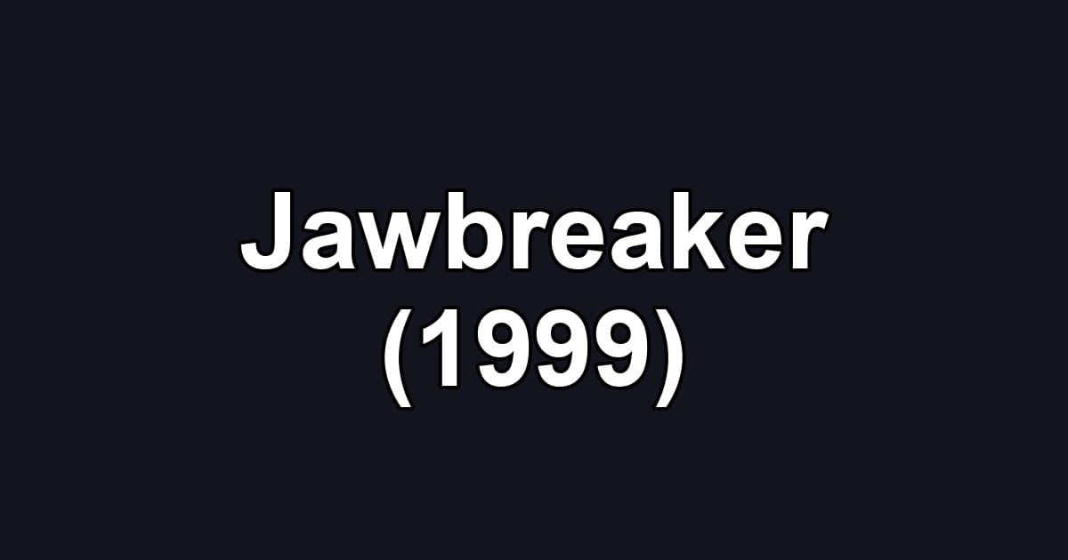 Jawbreaker (1999)
