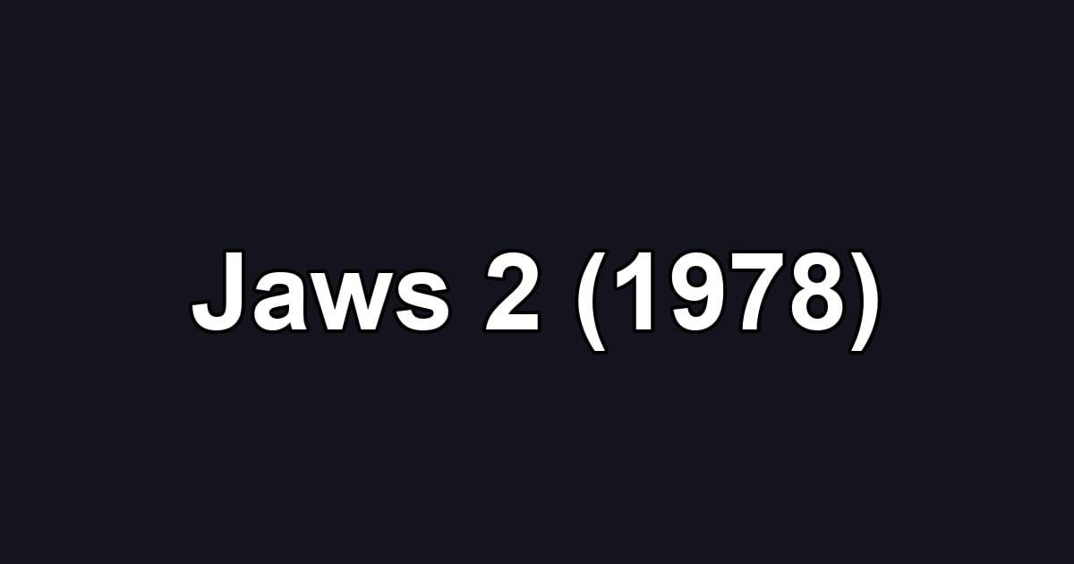 Jaws 2 (1978)