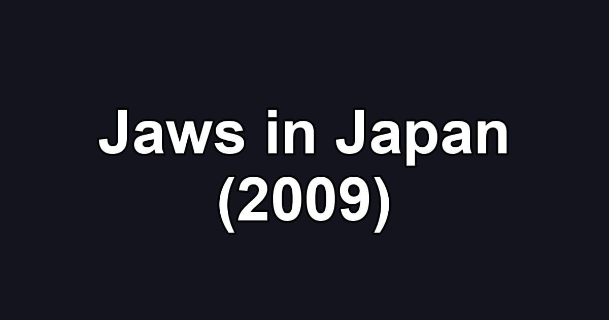 Jaws in Japan (2009)