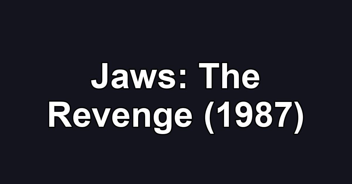 Jaws: The Revenge (1987)