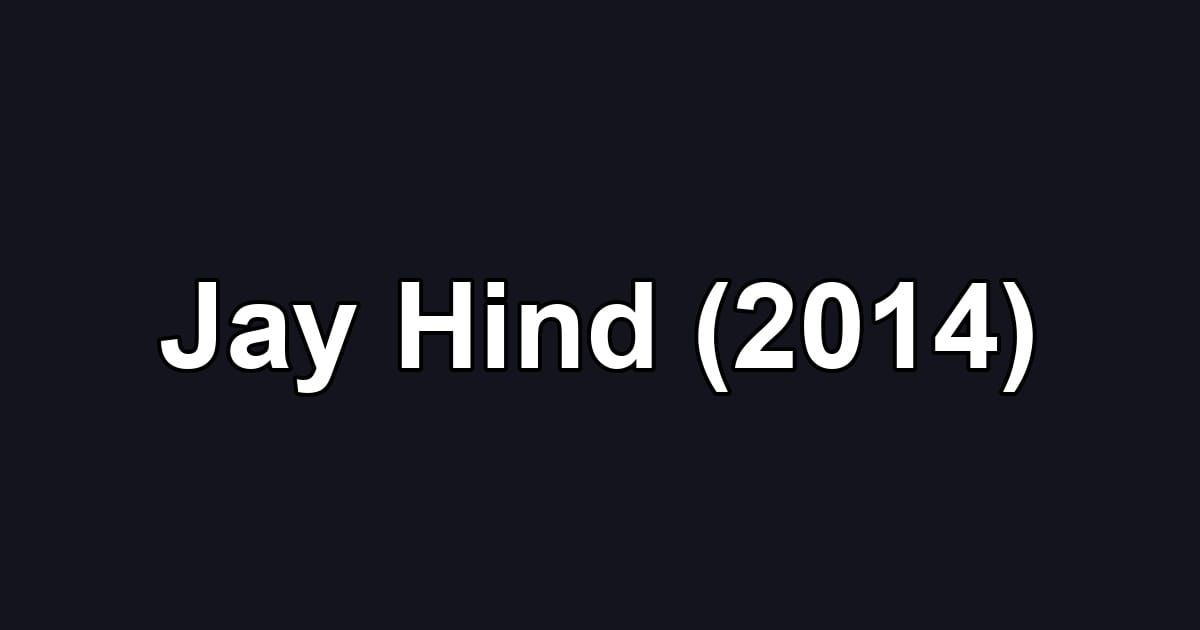 Jay Hind (2014)