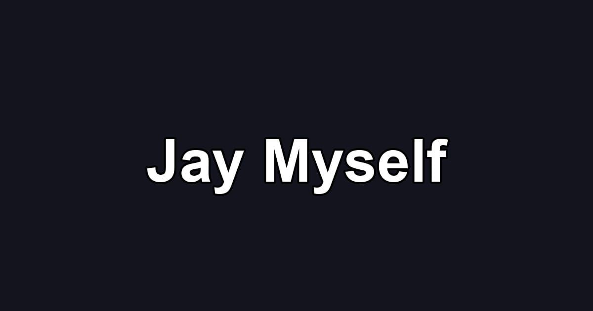 Jay Myself
