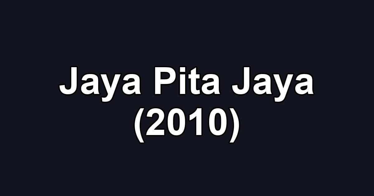 Jaya Pita Jaya (2010)