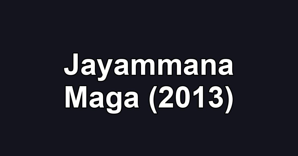 Jayammana Maga (2013)