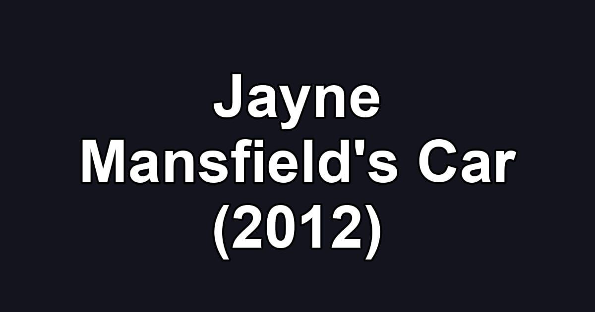 Jayne Mansfield's Car (2012)