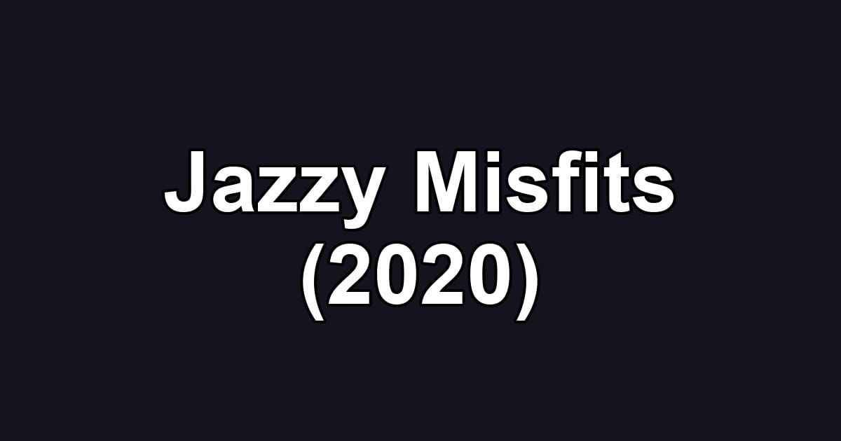 Jazzy Misfits (2020)