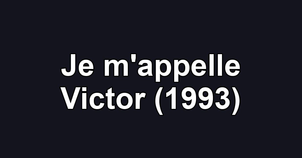 Je m'appelle Victor (1993)