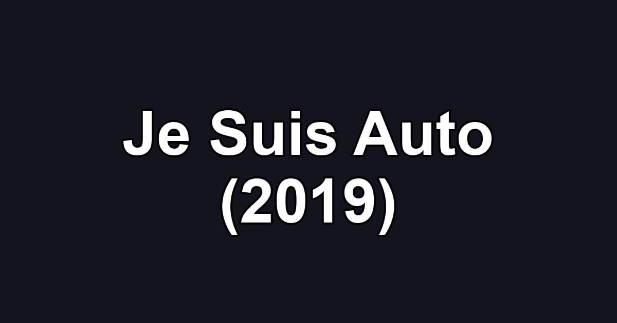 Je Suis Auto (2019)