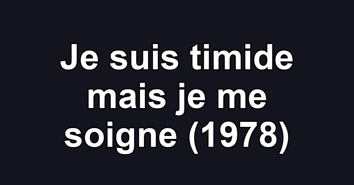 Je suis timide mais je me soigne (1978)