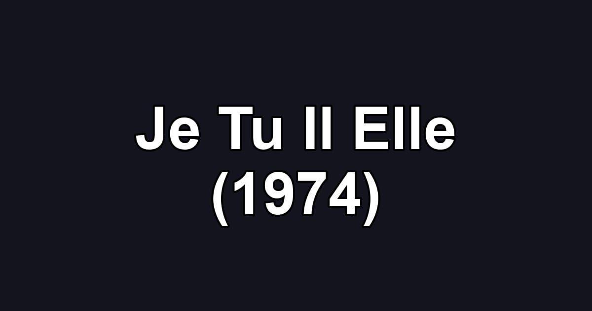 Je Tu Il Elle (1974)