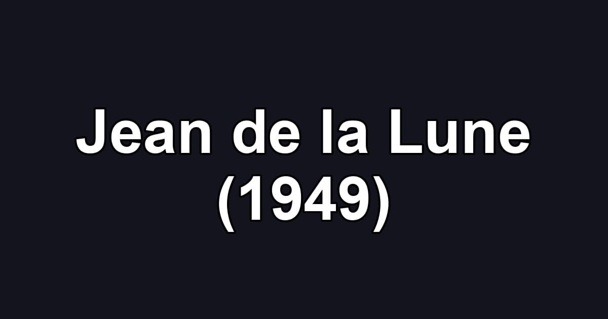 Jean de la Lune (1949)