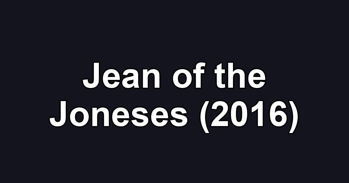 Jean of the Joneses (2016)