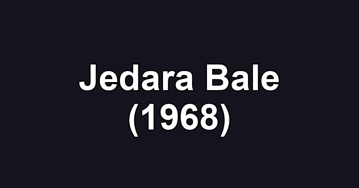 Jedara Bale (1968)