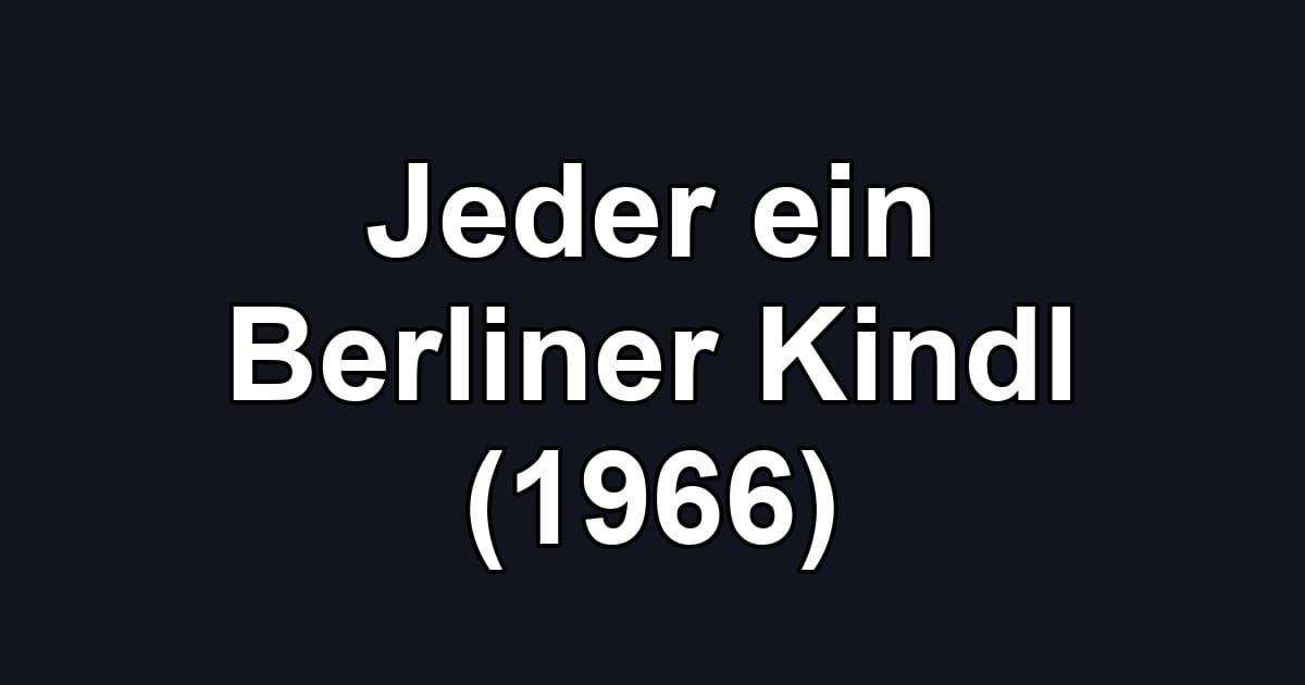 Jeder ein Berliner Kindl (1966)